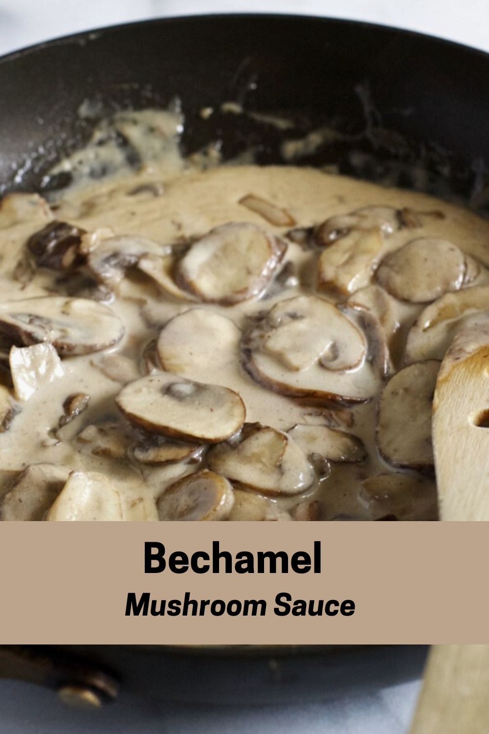 Bechamel Mushroom Sauce Pin
