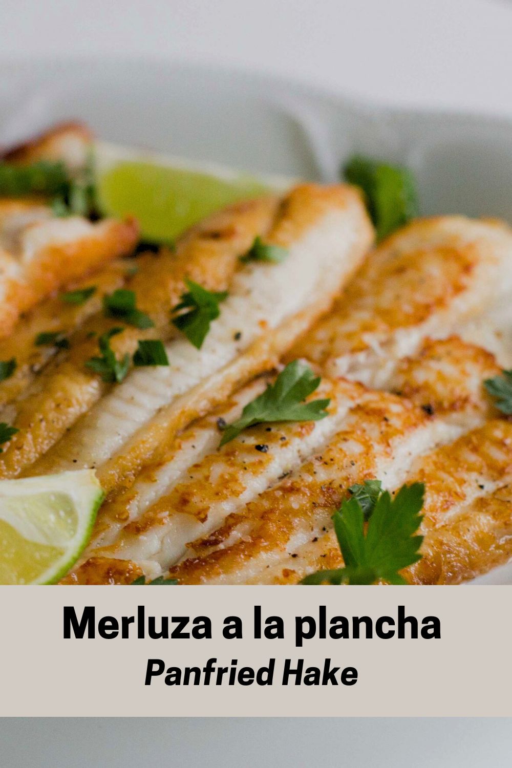 Merluza a la plancha
Panfried Hake